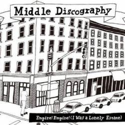 Empire Empire (I Was A Lonely Estate) : Middle Discography